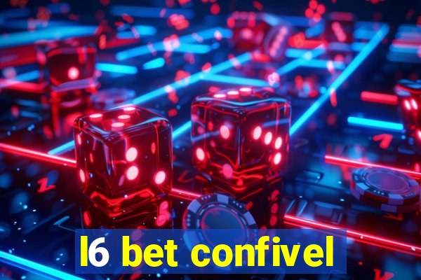 l6 bet confivel